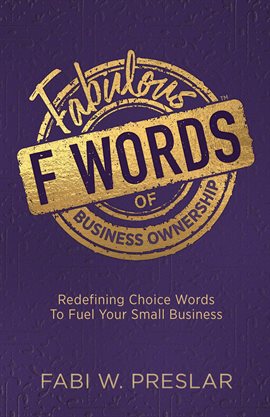 Cover image for Fabulous F Words of Business Ownership