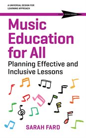 Music Education for All : Planning Effective And Inclusive Lessons cover image