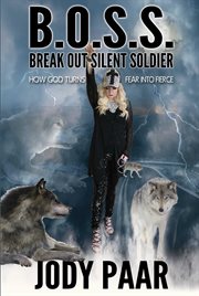 B.o.s.s.. Break Out Silent Soldier cover image