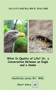 What is quality of life? or, a conversation between an eagle and a snake cover image