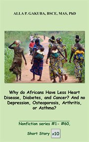 Why do africans have less heart disease, diabetes, and cancer? and no depression, osteoporosis, cover image