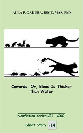 Cover image for Cowards. Or, Blood Is Thicker than Water.