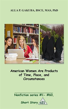 Cover image for American Women Are Products of Time, Place, and Circumstances.