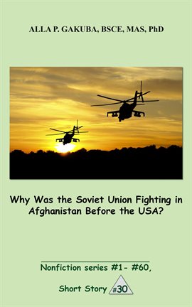 Cover image for Why Was the Soviet Union Fighting in Afghanistan Before the USA?