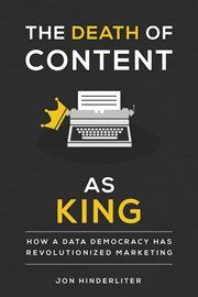 The death of content as king. How a Data Democracy has Revolutionized Marketing cover image