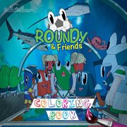 Roundy & friends coloring book cover image