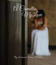 A camellia, my love cover image