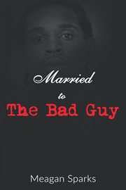 Married to the bad guy cover image