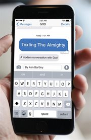 Texting the Almighty : a modern conversation with God cover image