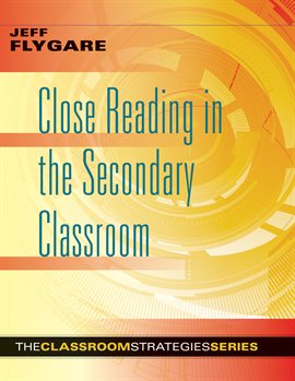 Cover image for Close Reading in the Secondary Classroom