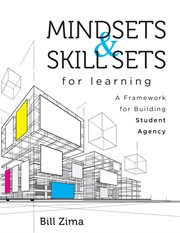 Mindsets and skill sets for learning. A Framework for Building Student Agency cover image