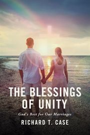 The blessings of unity. God's Best for Our Marriages cover image