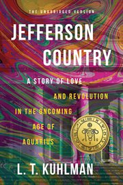 Jefferson country. A Tale of Love and Revolution in the Oncoming Age of Aquarius cover image