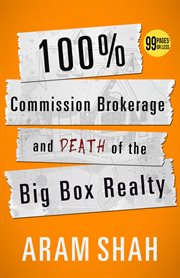 100% commission brokerage and death of the big box realty cover image