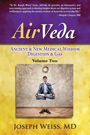 Airveda, volume 2. Ancient & New Medical Wisdom, Digestion & Gas cover image