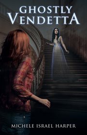 Ghostly vendetta : a prequel novella to the Candace Marshall chronicles cover image