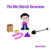 The mix match snowman cover image