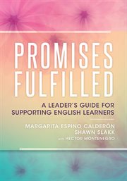 Promises Fulfilled: A Leader's Guide for Supporting English Learners (1) cover image