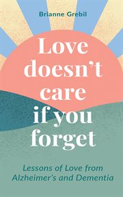 Love doesn't care if you forget cover image