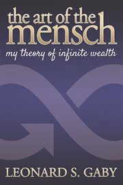 The art of the mensch. My Theory of Infinite Wealth cover image