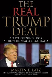The real Trump deal : an eye-opening look at how he really negotiates cover image
