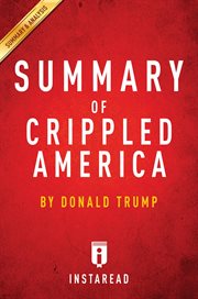 Summary of crippled america. by Donald Trump Incudes Analysis cover image