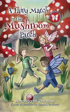 Cover image for A Fairy Match in the Mushroom Patch