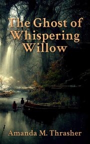 Ghost of Whispering Willow cover image