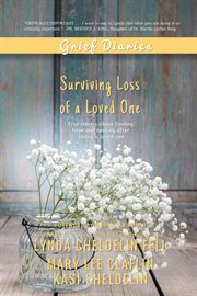 Grief diaries : loss of a spouse : a collection of intimate stories about the loss of a spouse cover image