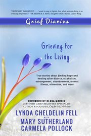 Grief diaries. Grieving for the Living cover image