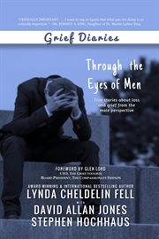 Grief diaries. Through the Eyes of Men cover image