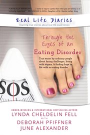 Real life diaries. Through the Eyes of an Eating Disorder cover image