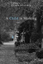 A child is missing. A True Story cover image