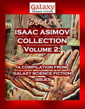 Cover image for Galaxy's Isaac Asimov Collection Volume 2