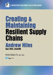 Creating and Maintaining Resilient Supply Chains: A Rothstein eBook Collection Title cover image