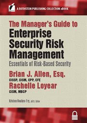 A Rothstein Publishing Collection eBook: The Manager?s Guide to Enterprise Security Risk Management : Essentials of Risk-Based Security cover image