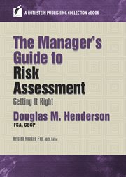 The manager's guide to risk assessment. Getting it Right cover image