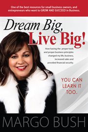 Dream big, live big! cover image