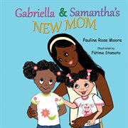 Gabriella & Samantha's new mom cover image