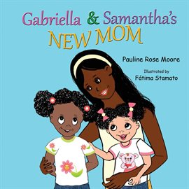 Cover image for Gabriella & Samantha's New Mom