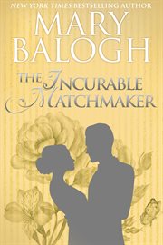 The incurable matchmaker cover image
