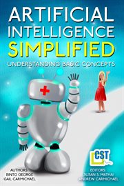 Artificial intelligence simplified. Understanding Basic Concepts cover image