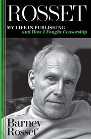 Rosset: my life in publishing and how I fought censorship cover image