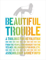 Beautiful trouble: a toolbox for revolution cover image