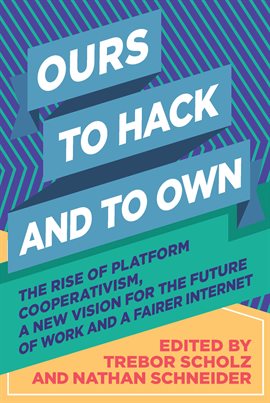 Cover image for Ours to Hack and to Own