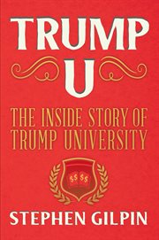 Trump U : the inside story of Trump University cover image