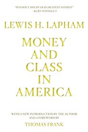 Money and class in America : notes and observations on a civil religion cover image