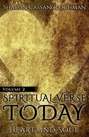 Spiritual verse today, volume ii. Heart and Soul cover image