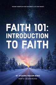 Faith 101 : The Introduction to Faith cover image