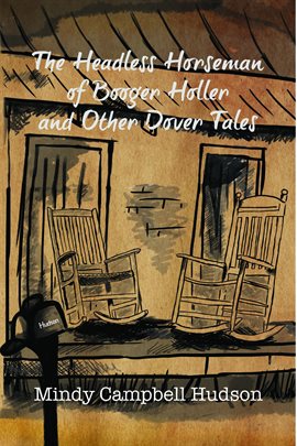 Cover image for The Headless Horseman of Booger Holler and Other Dover Tales
